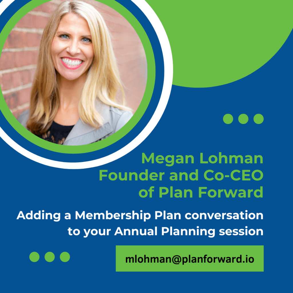 Megan Lohman - Membership Plan Annual Planning