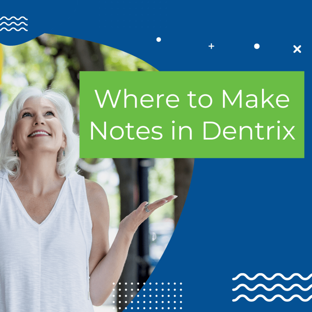 Dentrix notes