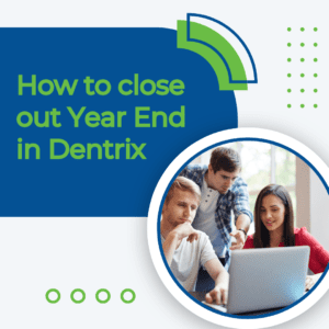 Year End in Dentrix