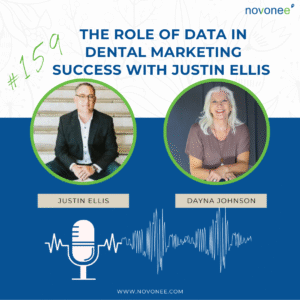 The Role of Data in Dental Marketing Success with Justin Ellis